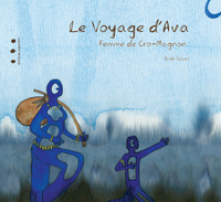 LE VOYAGE D'AVA - FEMME DE CRO-MAGNON