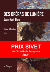 Des Operas De Lumiere - Ravier & Thiollier, Roman