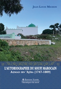 L’Autobiographie du soufi marocain Ahmad ibn ‘Ajîba