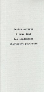 Lettre Ouverte A Ceux Dont Les Lendemains Chanteront Peut-Etre