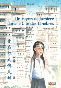 UN RAYON DE LUMIERE DANS LA CITE DES TENEBRES - TEXTE FRANCAIS-CHINOIS