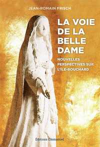 LA VOIE DE LA BELLE DAME - NOUVELLES PERPECTIVES SUR L'ILE-BOUCHARD