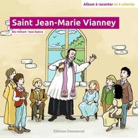 SAINT JEAN-MARIE VIANNEY - ALBUM A RACONTER ET A COLORIER