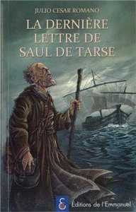 La dernière lettre de Saul de Tarse