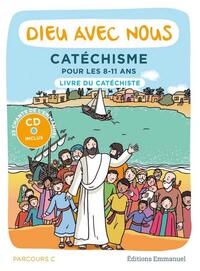 DIEU AVEC NOUS - PARCOURS C - LIVRE DU CATECHISTE - CATECHISME POUR LES 8-11 ANS