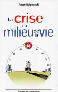 LA CRISE DU MILIEU DE VIE