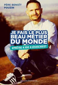 JE FAIS LE PLUS BEAU METIER DU MONDE - #PRETRE#JOIE#JESUS-CHRIST