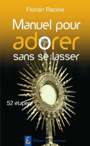 MANUEL POUR ADORER SANS SE LASSER - PARCOURS EN 52 ETAPES