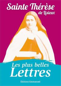 LES PLUS BELLES LETTRES DE THERESE DE LISIEUX