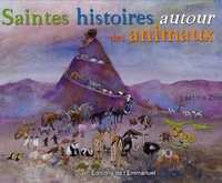 SAINTES HISTOIRES AUTOUR DES ANIMAUX