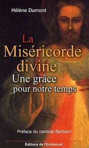 LA MISERICORDE DIVINE - UNE GRACE POUR NOTRE TEMPS