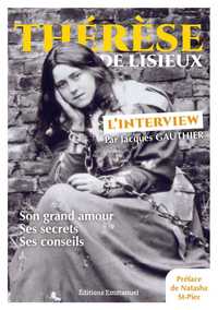 Thérèse de Lisieux - L'interview