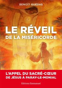 LE REVEIL DE LA MISERICORDE - L'APPEL DU SACRE-COEUR DE JESUS A PARAY-LE-MONIAL