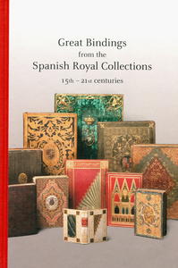 Great Bindings in the Royal Spanish collections, 15th century - 21st century