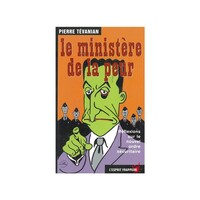 LE MINISTERE DE LA PEUR : REFLEXIONS SUR LE NOUVEL ORDRE SECURITAIRE