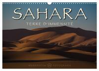 SAHARA - TERRE D'IMMENSITE (CALENDRIER MURAL 2024 DIN A3 VERTICAL), CALVENDO CALENDRIER MENSUEL - LA