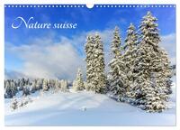 NATURE SUISSE (CALENDRIER MURAL 2024 DIN A3 VERTICAL), CALVENDO CALENDRIER MENSUEL - LES PAYSAGES DE