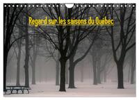REGARD SUR LES SAISONS DU QUEBEC (CALENDRIER MURAL 2024 DIN A4 VERTICAL), CALVENDO CALENDRIER MENSUE