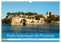 PONTS HISTORIQUES DE PROVENCE (CALENDRIER MURAL 2024 DIN A3 VERTICAL), CALVENDO CALENDRIER MENSUEL -