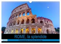 ROME, LA SPLENDIDE (CALENDRIER MURAL 2024 DIN A3 VERTICAL), CALVENDO CALENDRIER MENSUEL - VISITE PHO