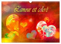 L'AMOUR EST COLORE (CALENDRIER MURAL 2024 DIN A3 VERTICAL), CALVENDO CALENDRIER MENSUEL - UN JARDIN