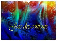 JOIE DES COULEURS (CALENDRIER MURAL 2024 DIN A3 VERTICAL), CALVENDO CALENDRIER MENSUEL - COULEURS ET