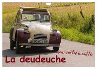 LA DEUDEUCHE UNE VOITURE CULTE (CALENDRIER MURAL 2024 DIN A4 VERTICAL), CALVENDO CALENDRIER MENSUEL