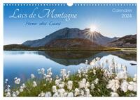 LACS DE MONTAGNE. MIROIR DES CIMES (CALENDRIER MURAL 2024 DIN A3 VERTICAL), CALVENDO CALENDRIER MENS