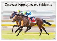 COURSES HIPPIQUES EN TABLEAUX (CALENDRIER MURAL 2024 DIN A4 VERTICAL), CALVENDO CALENDRIER MENSUEL -