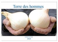 TERRE DES HOMMES AGRICULTURE (CALENDRIER MURAL 2024 DIN A3 VERTICAL), CALVENDO CALENDRIER MENSUEL -