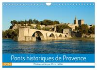PONTS HISTORIQUES DE PROVENCE (CALENDRIER MURAL 2024 DIN A4 VERTICAL), CALVENDO CALENDRIER MENSUEL -