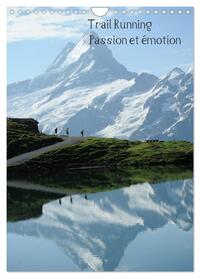 TRAIL RUNNING PASSION ET EMOTION (CALENDRIER MURAL 2024 DIN A4 HORIZONTAL), CALVENDO CALENDRIER MENS