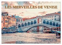 LES MERVEILLES DE VENISE (CALENDRIER MURAL 2024 DIN A4 VERTICAL), CALVENDO CALENDRIER MENSUEL - UNE