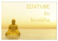 ZENITUDE DU BOUDDHA (CALENDRIER MURAL 2024 DIN A3 VERTICAL), CALVENDO CALENDRIER MENSUEL - BOUDDHA,