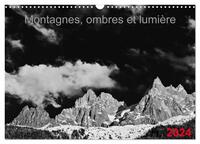 MONTAGNES, OMBRES ET LUMIERE (CALENDRIER MURAL 2024 DIN A3 VERTICAL), CALVENDO CALENDRIER MENSUEL -