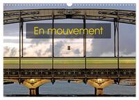 EN MOUVEMENT (CALENDRIER MURAL 2024 DIN A3 VERTICAL), CALVENDO CALENDRIER MENSUEL - LE DEPLACEMENT D