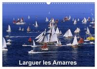 LARGUER LES AMARRES (CALENDRIER MURAL 2024 DIN A3 VERTICAL), CALVENDO CALENDRIER MENSUEL - INVITATIO