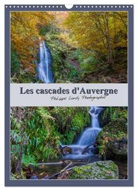 LES CASCADES D'AUVERGNE (CALENDRIER MURAL 2024 DIN A3 HORIZONTAL), CALVENDO CALENDRIER MENSUEL - UNE