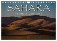 SAHARA - TERRE D'IMMENSITE (CALENDRIER MURAL 2024 DIN A4 VERTICAL), CALVENDO CALENDRIER MENSUEL - LA