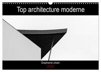 TOP ARCHITECTURE MODERNE (CALENDRIER MURAL 2024 DIN A3 VERTICAL), CALVENDO CALENDRIER MENSUEL - PHOT