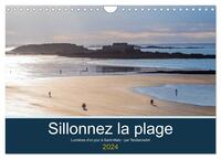 SILLONNEZ LA PLAGE (CALENDRIER MURAL 2024 DIN A4 VERTICAL), CALVENDO CALENDRIER MENSUEL - LUMIERES D