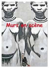 MURS EN SCENE (CALENDRIER MURAL 2024 DIN A3 HORIZONTAL), CALVENDO CALENDRIER MENSUEL - FESTIVAL STRE