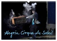 ALEGRIA, CIRQUE DU SOLEIL (CALENDRIER MURAL 2024 DIN A3 VERTICAL), CALVENDO CALENDRIER MENSUEL - DEP