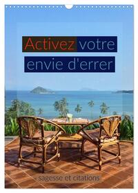 ACTIVEZ VOTRE ENVIE D'ERRER SAGESSE ET CITATIONS (CALENDRIER MURAL 2024 DIN A3 HORIZONTAL), CALVENDO