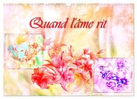 QUAND L'AME RIT (CALENDRIER MURAL 2024 DIN A3 VERTICAL), CALVENDO CALENDRIER MENSUEL - QUAND L'AME R