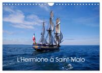 L'HERMIONE A SAINT-MALO (CALENDRIER MURAL 2024 DIN A4 VERTICAL), CALVENDO CALENDRIER MENSUEL - REPLI