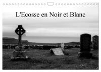 L'ECOSSE EN NOIR ET BLANC (CALENDRIER MURAL 2024 DIN A4 VERTICAL), CALVENDO CALENDRIER MENSUEL - UN