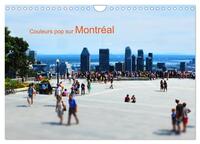 COULEURS POP SUR MONTREAL (CALENDRIER MURAL 2024 DIN A4 VERTICAL), CALVENDO CALENDRIER MENSUEL - L'E