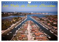 LES PORTS DU BASSIN D'ARCACHON (CALENDRIER MURAL 2024 DIN A4 VERTICAL), CALVENDO CALENDRIER MENSUEL