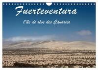 FUERTEVENTURA - L'ILE DE REVE DES CANARIES (CALENDRIER MURAL 2024 DIN A4 VERTICAL), CALVENDO CALENDR